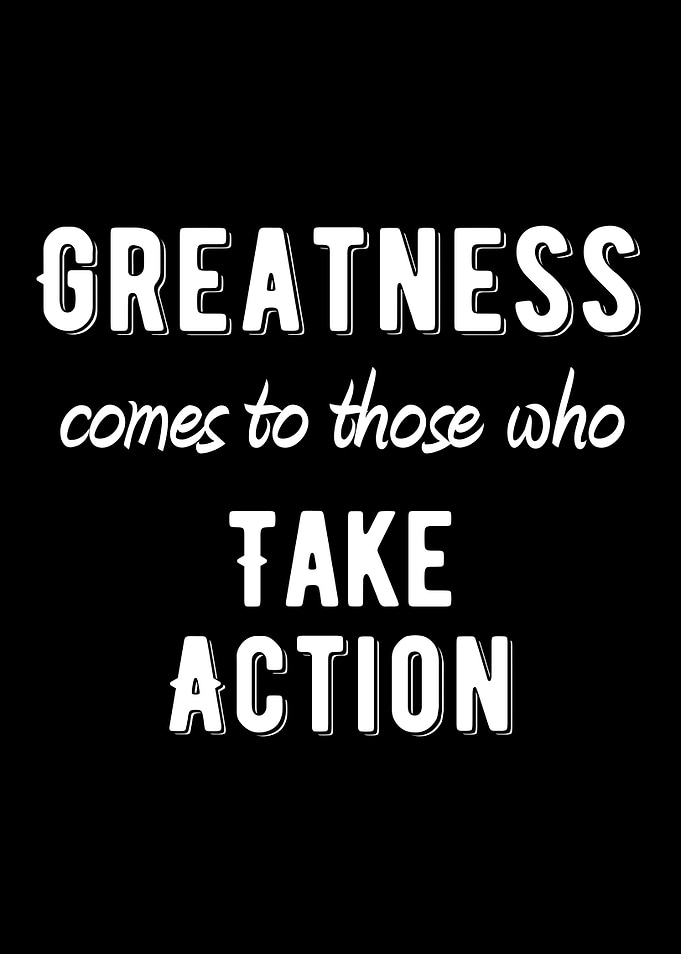 Always Take Action