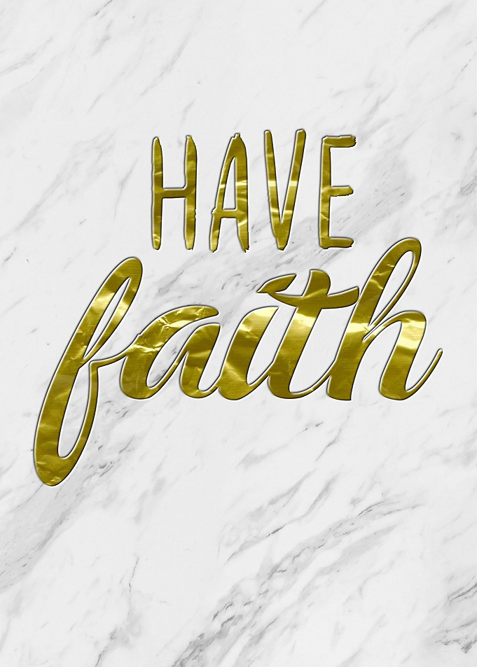 Have Faith