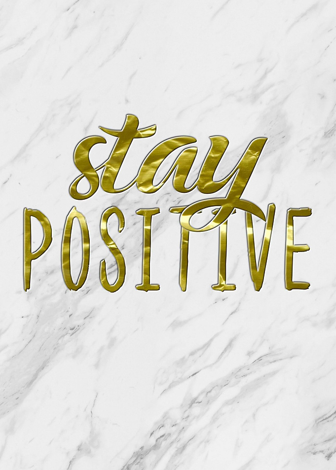 Stay Positive