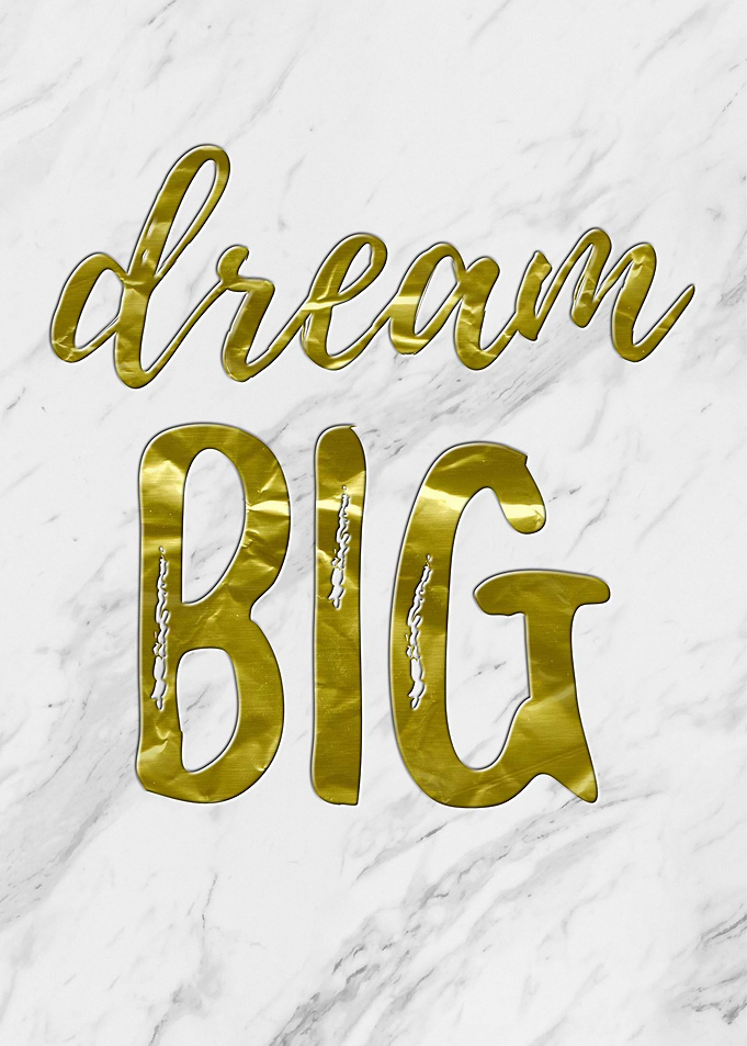 Dream Big