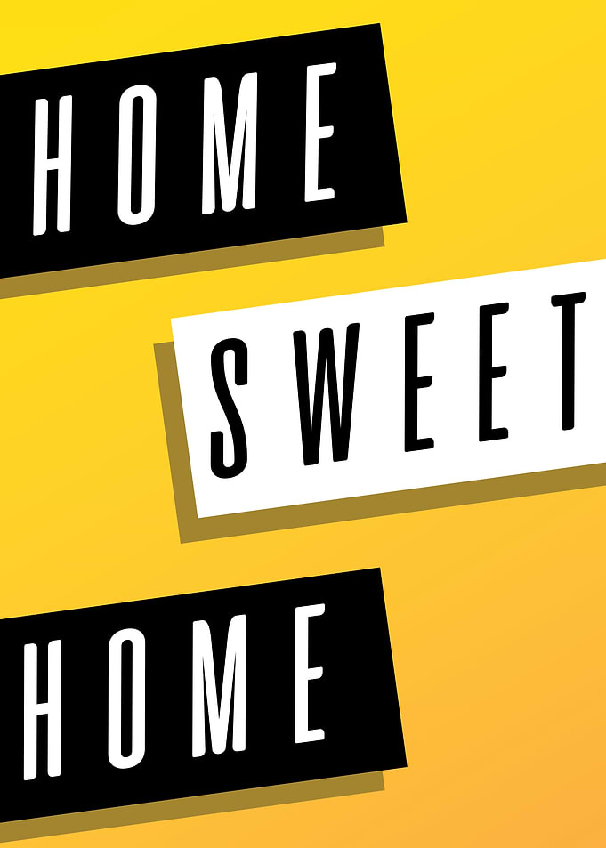 Home Sweet Home