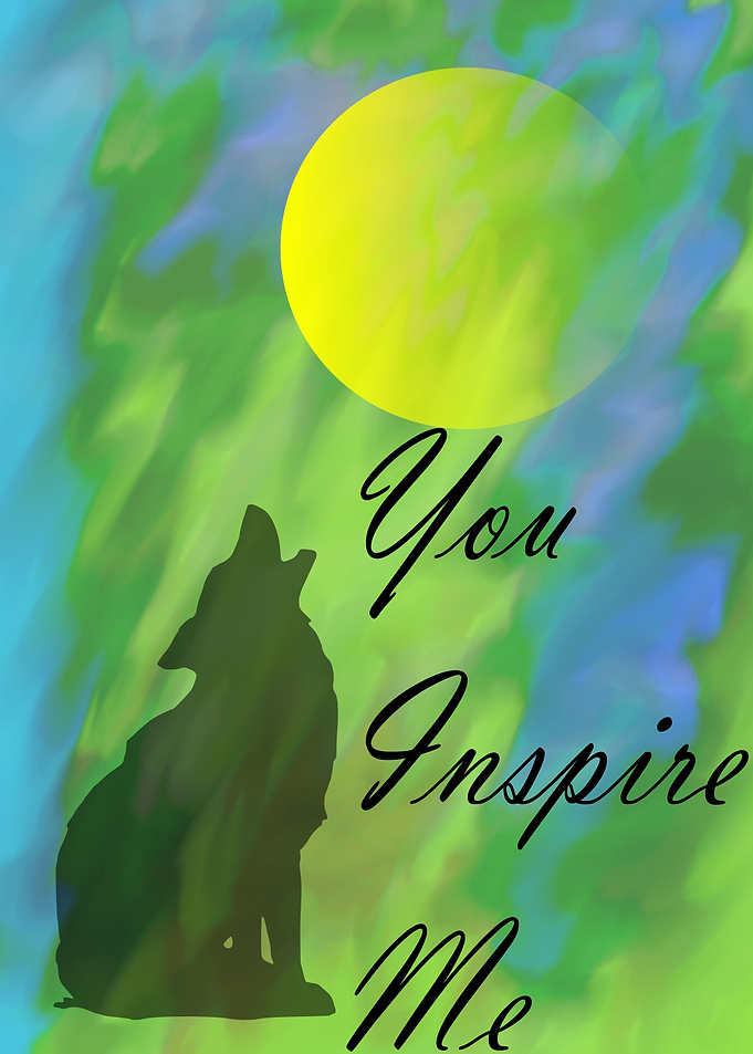 You inspire me