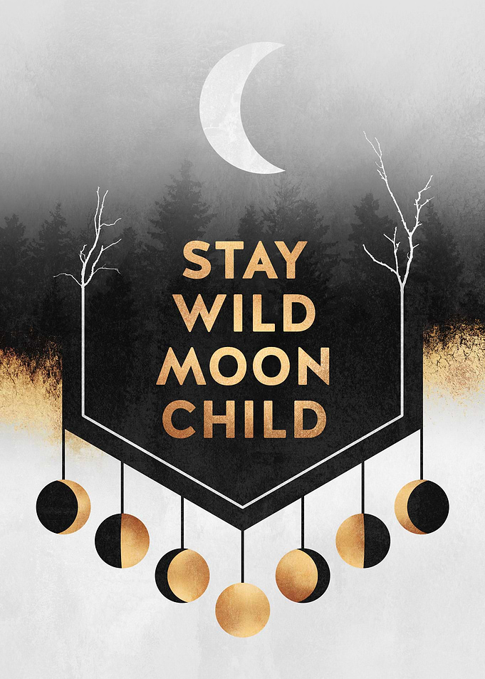 Stay Wild Moon Child