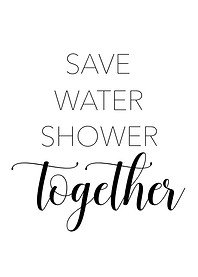 Save Water Shower Together