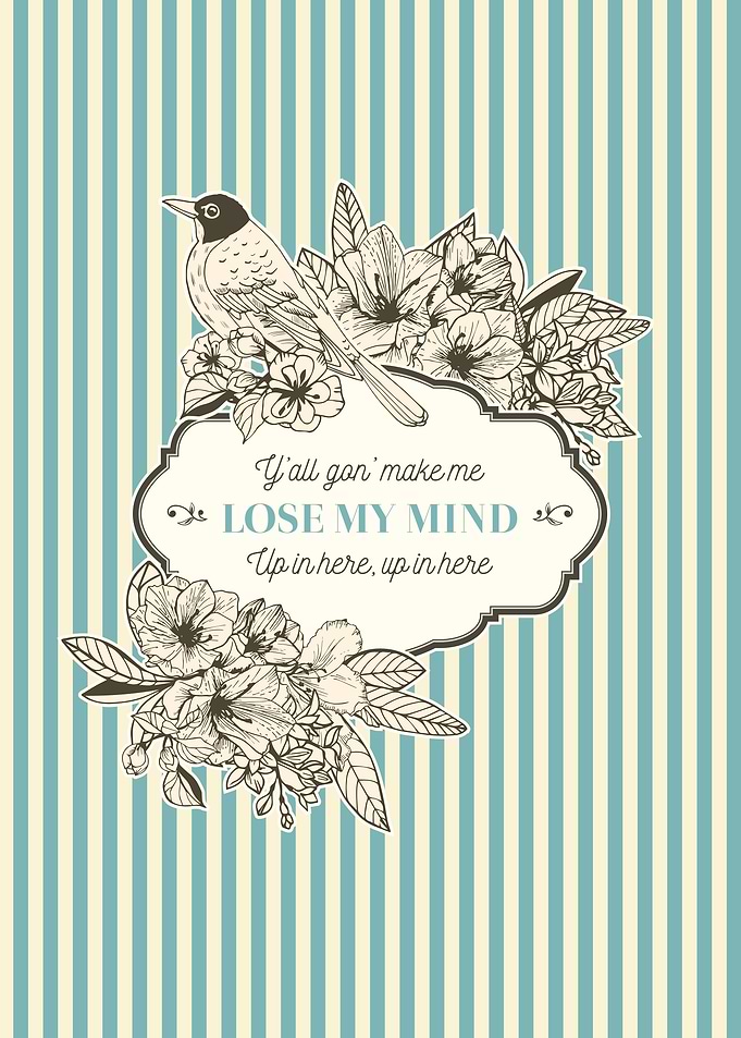 Lose my mind