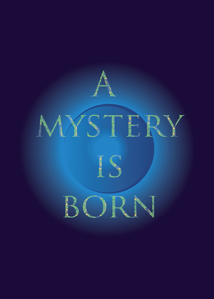 A mystery is born quote