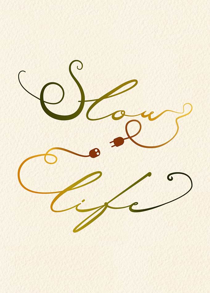 Slow Life