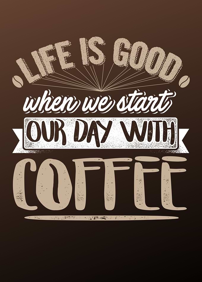 Start our day with coffee