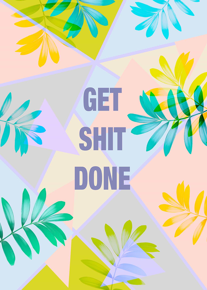 Get Shit Done Tropical