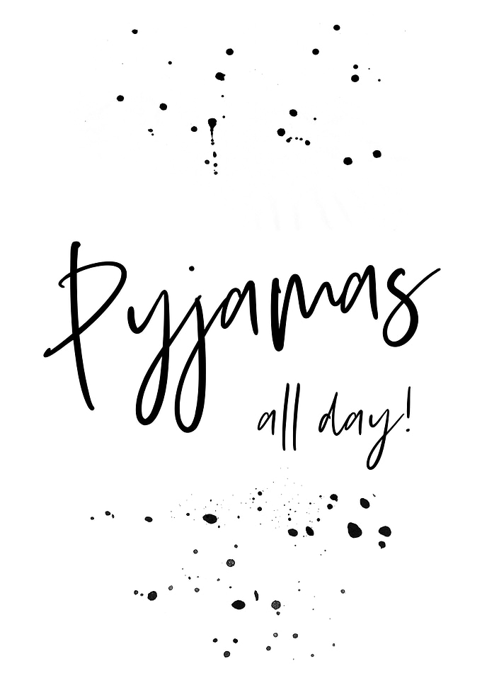 Text Art PYJAMAS ALL DAY