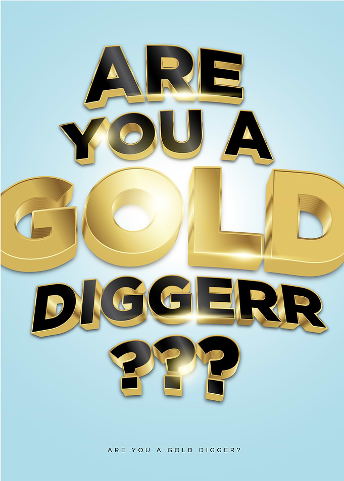 Are You A Gold Digger