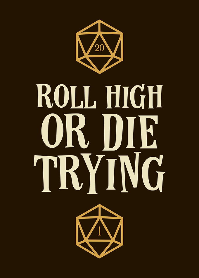 Roll High or Die D20 Dice