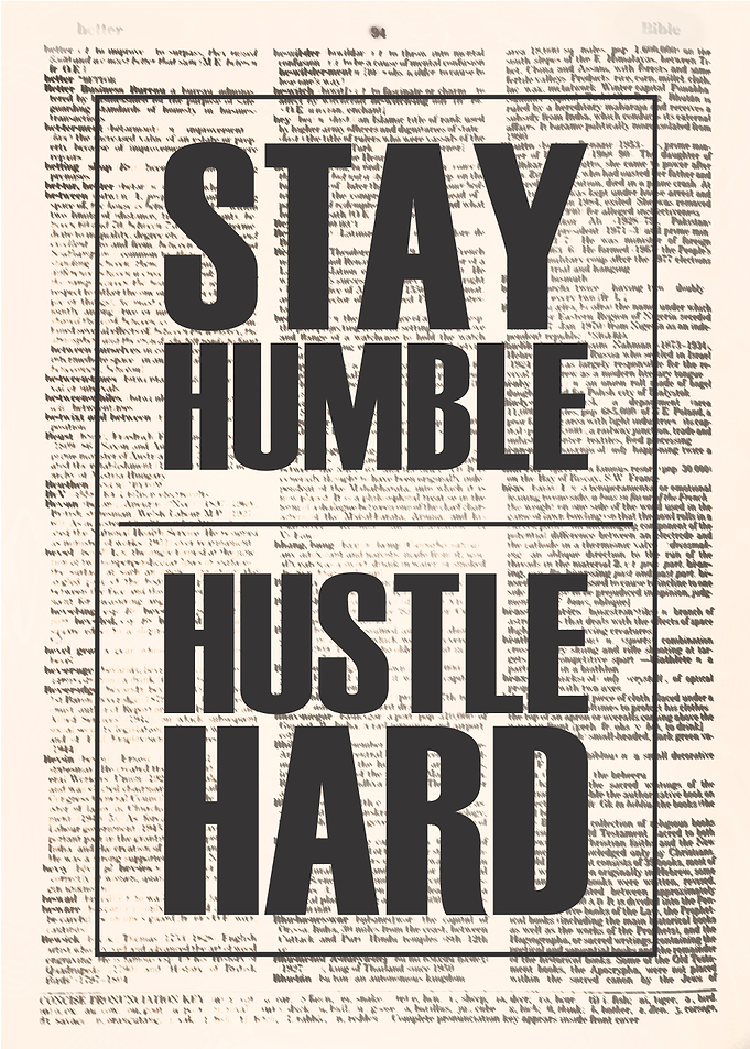Stay Humble Hustle Hard