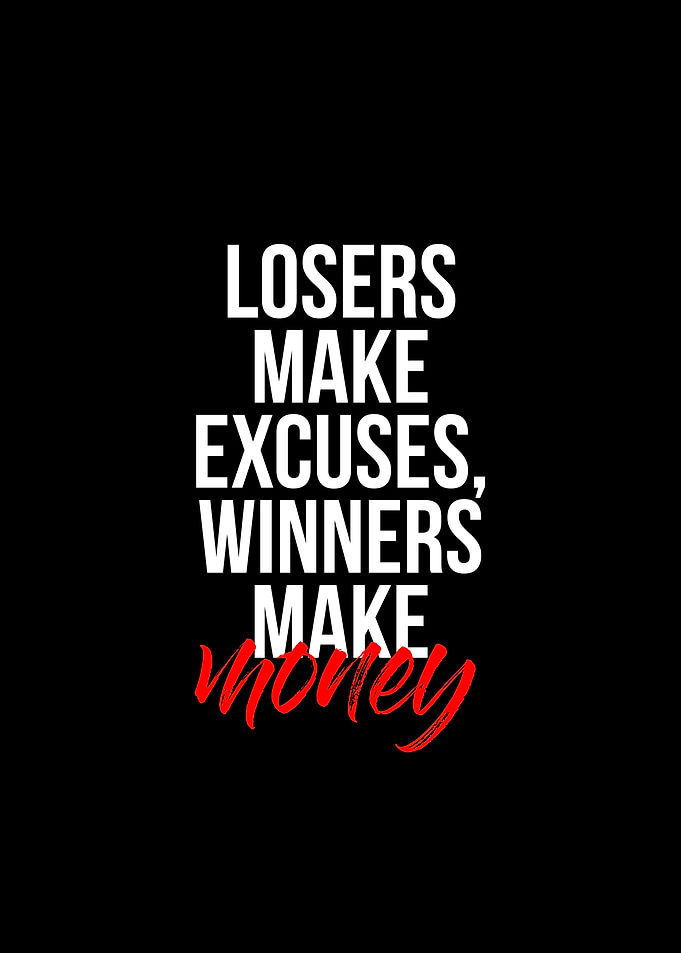 Stop Making Excuses