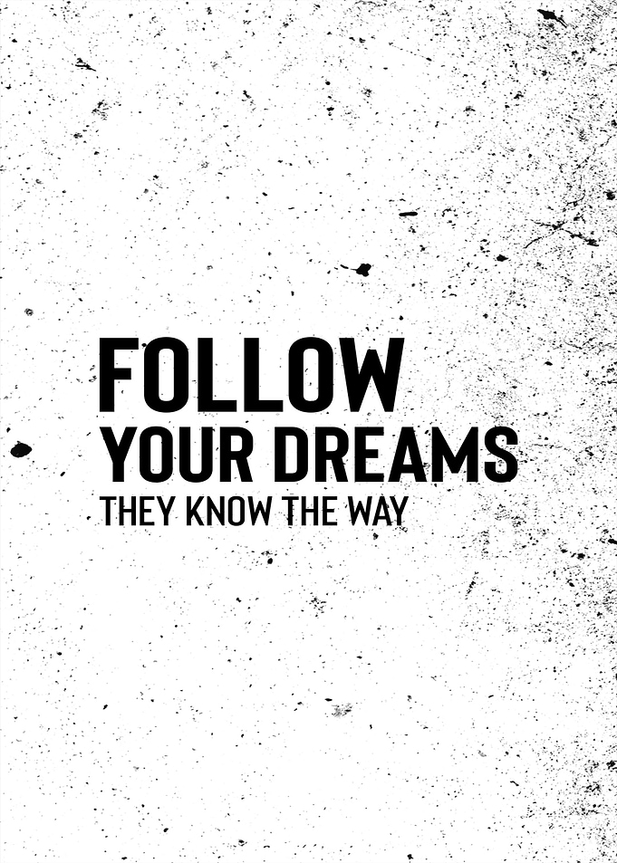 Follow Your Dreams