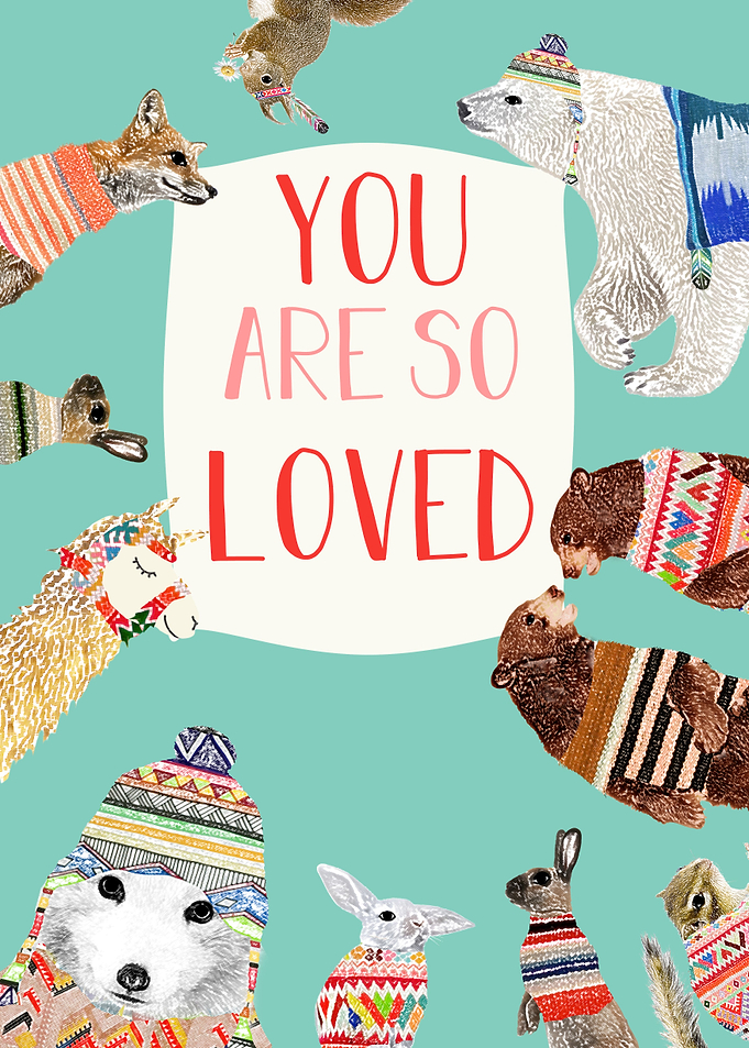 You are so loved