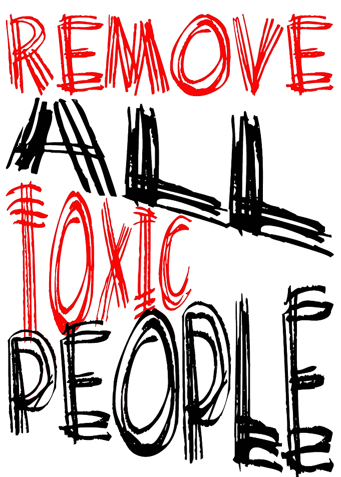 Remove All Toxic People