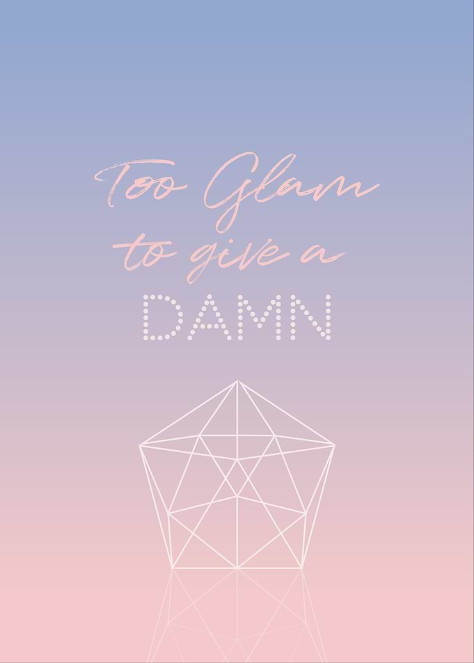Too glam to give a damn