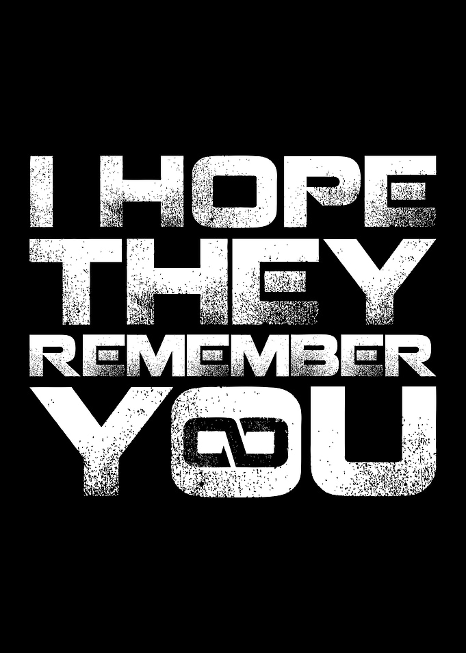 I hope they remember you
