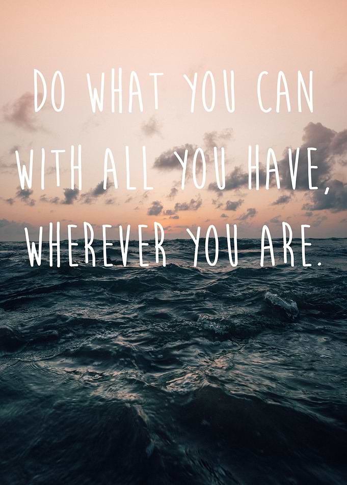Do what you can