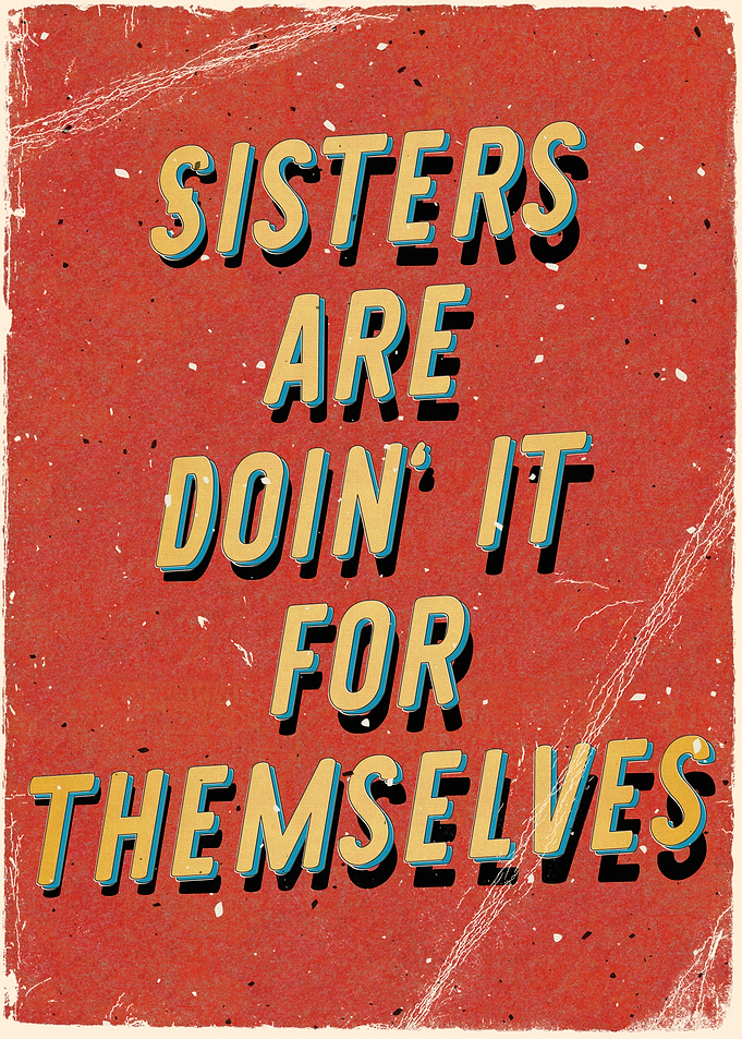 Sisters are doin it