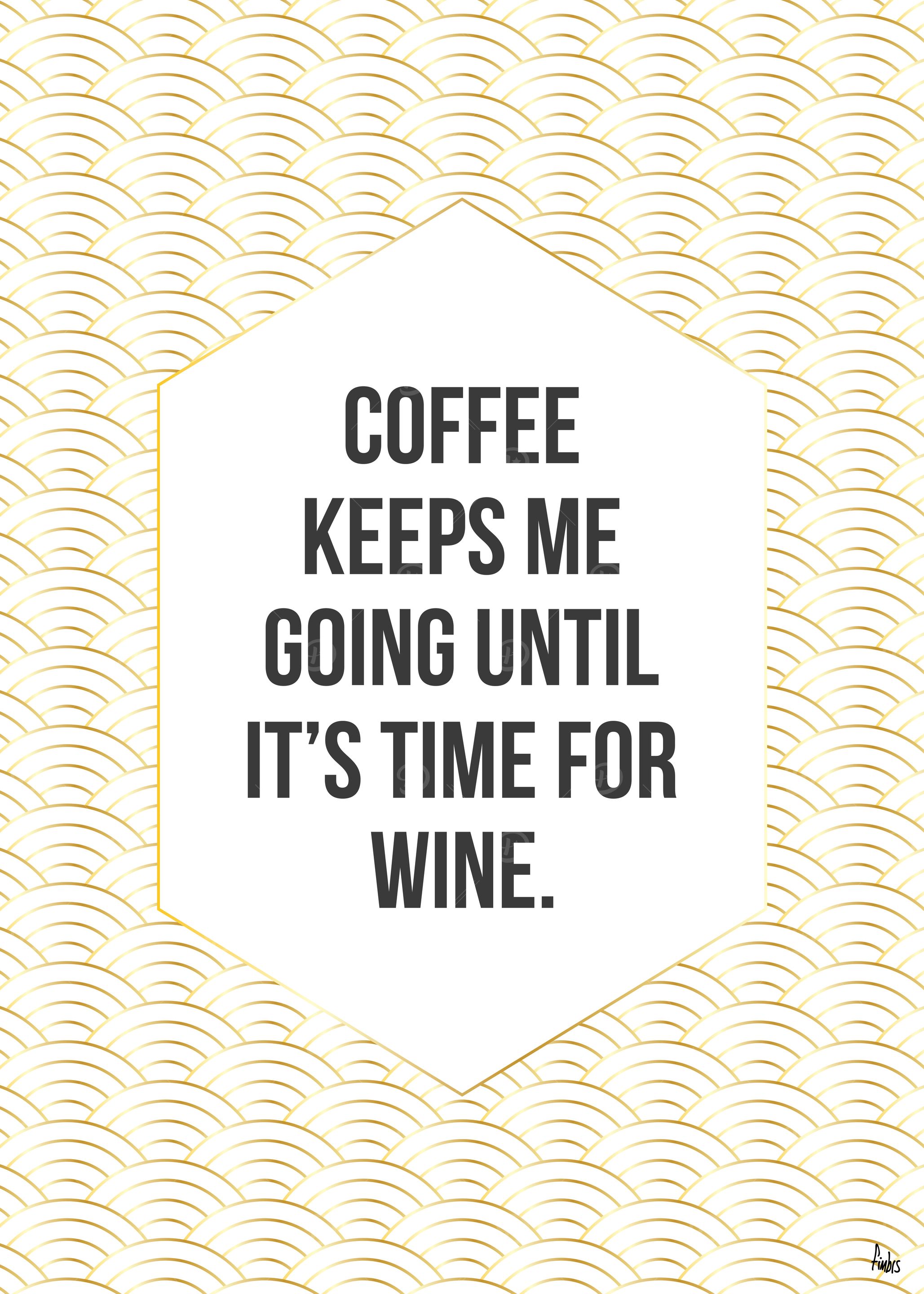 Coffee Keeps Me Going