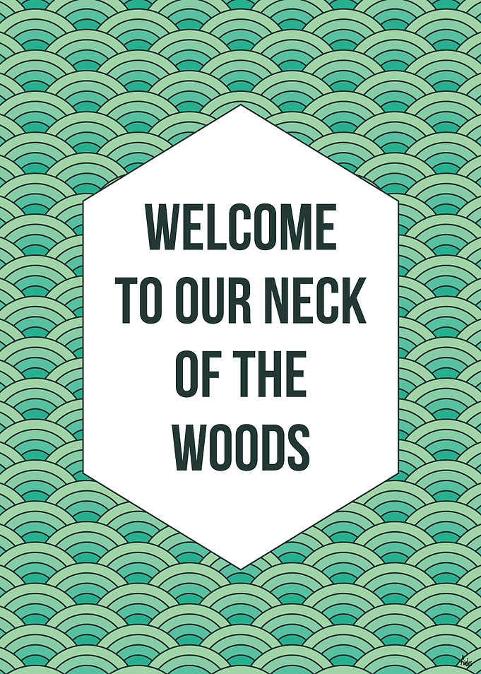 Our Neck of the Woods