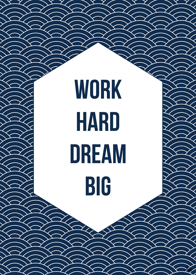 Work Hard Dream Big