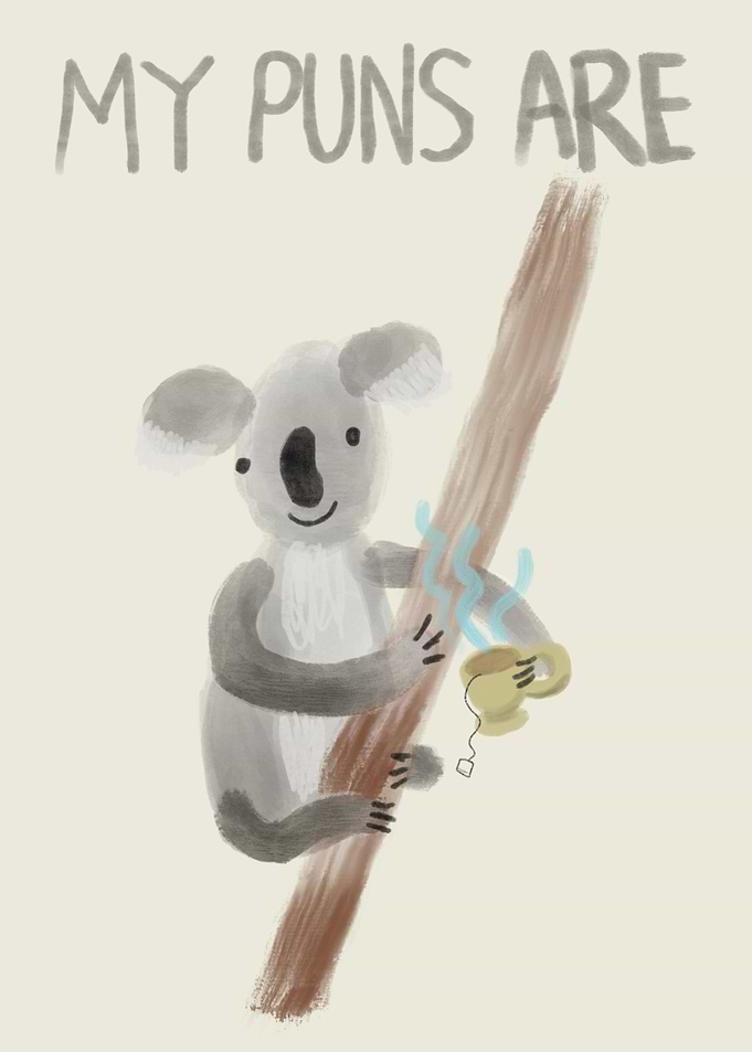 My Puns Are Koala Tea