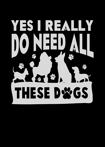 I Need My Dogs