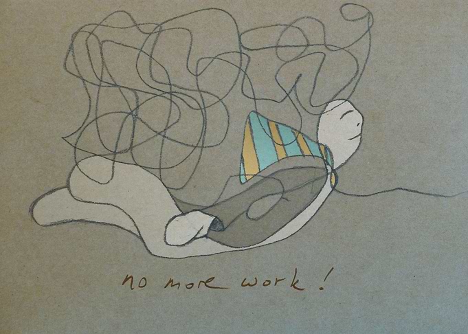 No more work