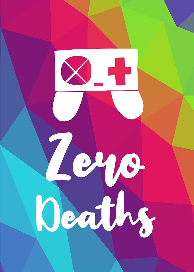 Zero Deaths Gamers 9