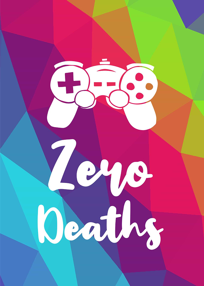 Zero Deaths Gamers 6