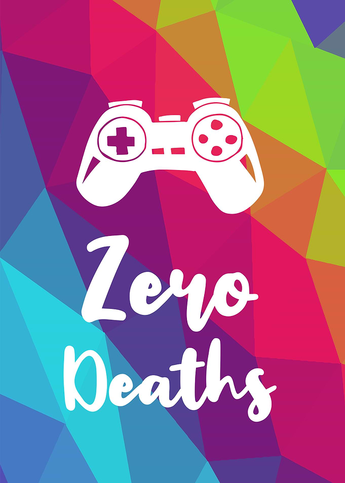 Zero Deaths Gamers 3