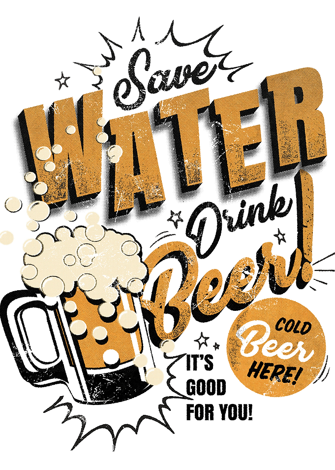 Save Water Drink Beer