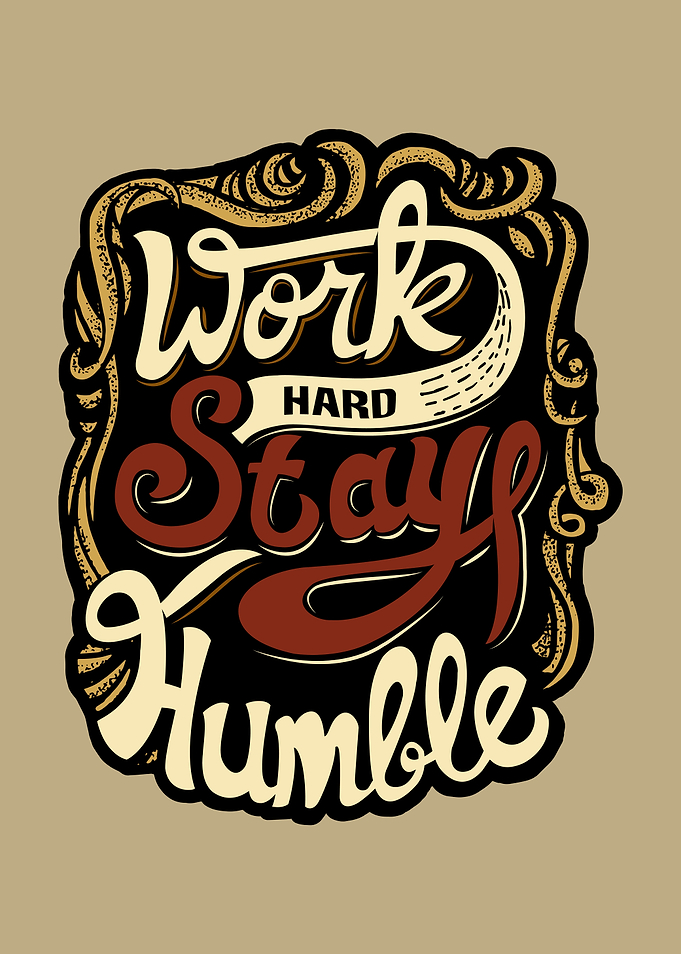 work hard stay humble