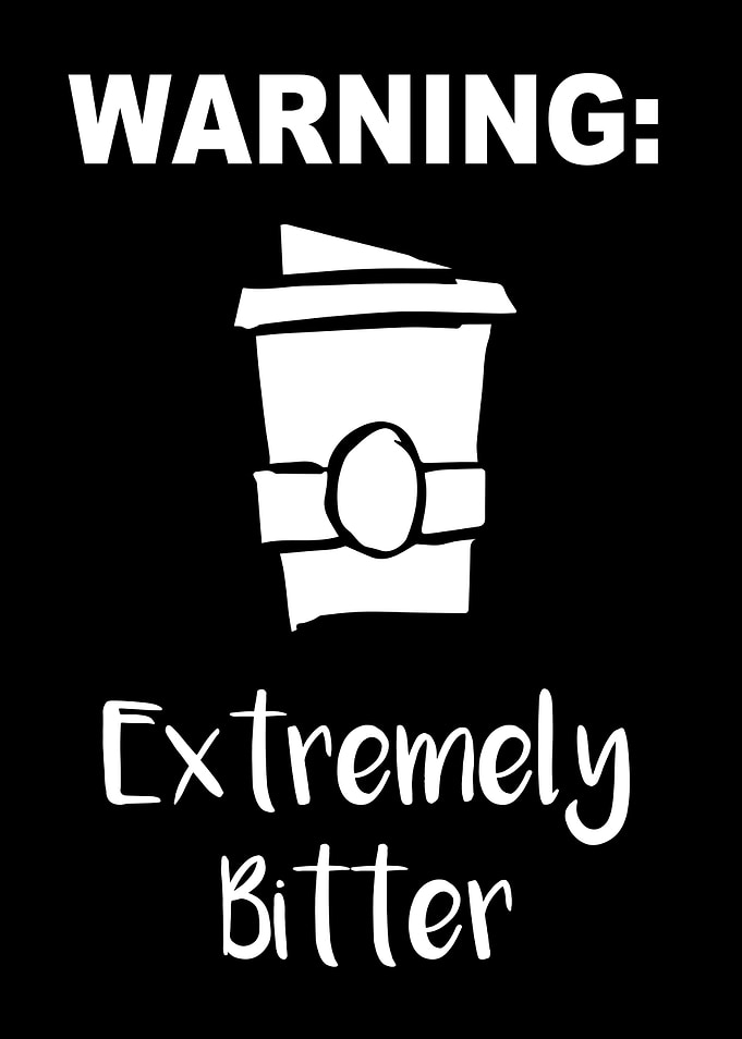 Extremely Bitter Coffee 23