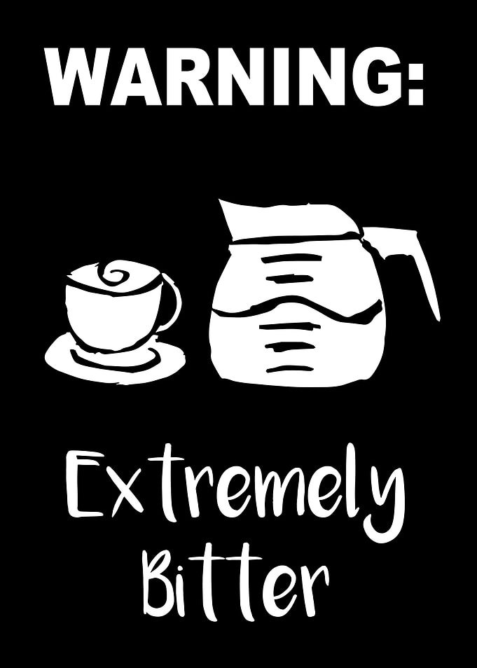 Extremely Bitter Coffee 9