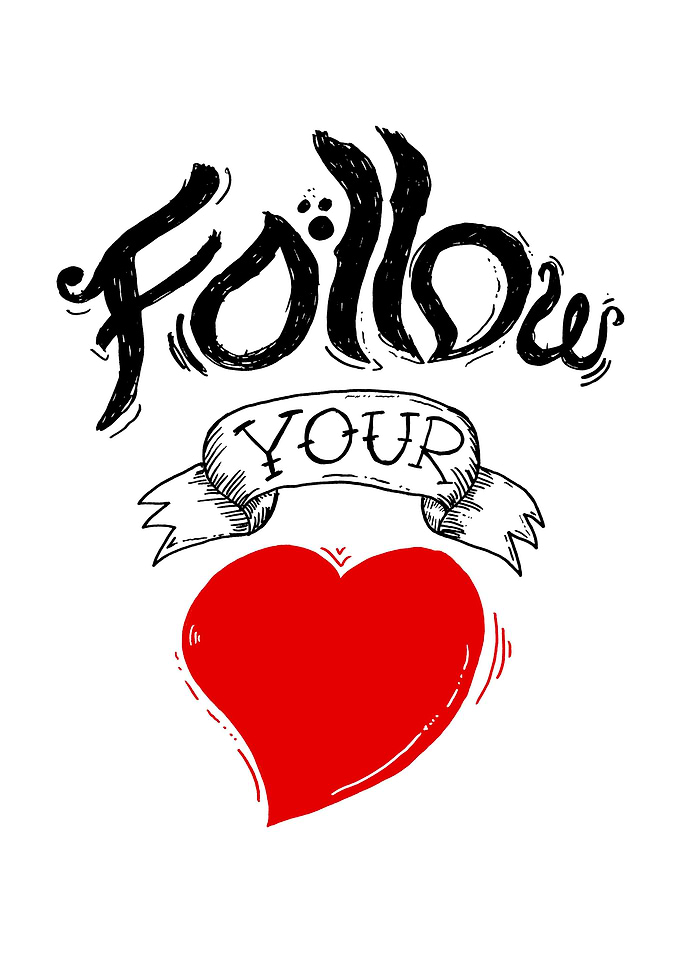 Follow Your Heart