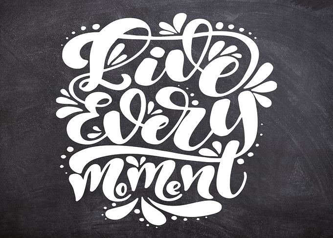 Live Every Moment