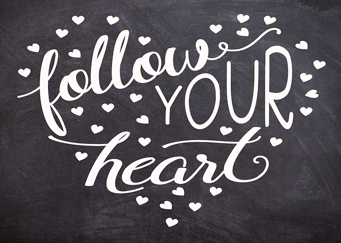 Follow Your Heart
