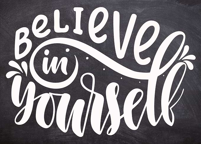 Believe In Yourself