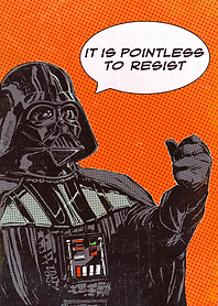 It's pointless to resist