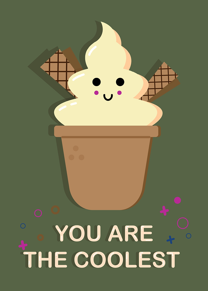 YOU ARE THE COOLEST