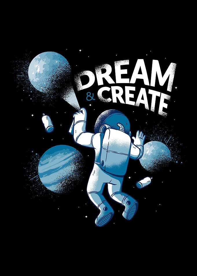 Dream and create