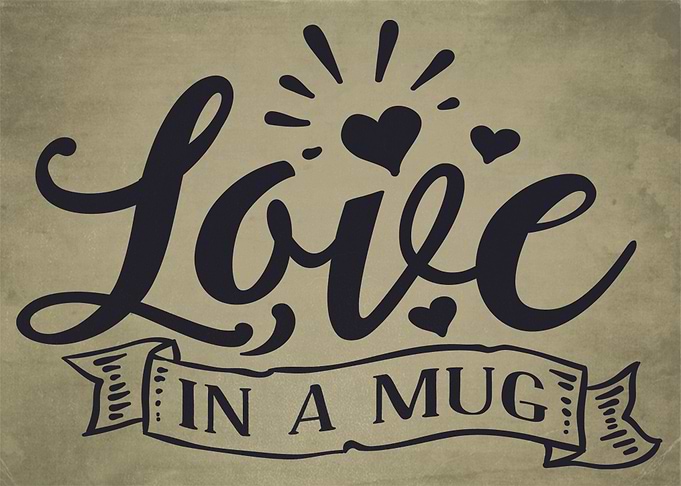 Love In A Mug
