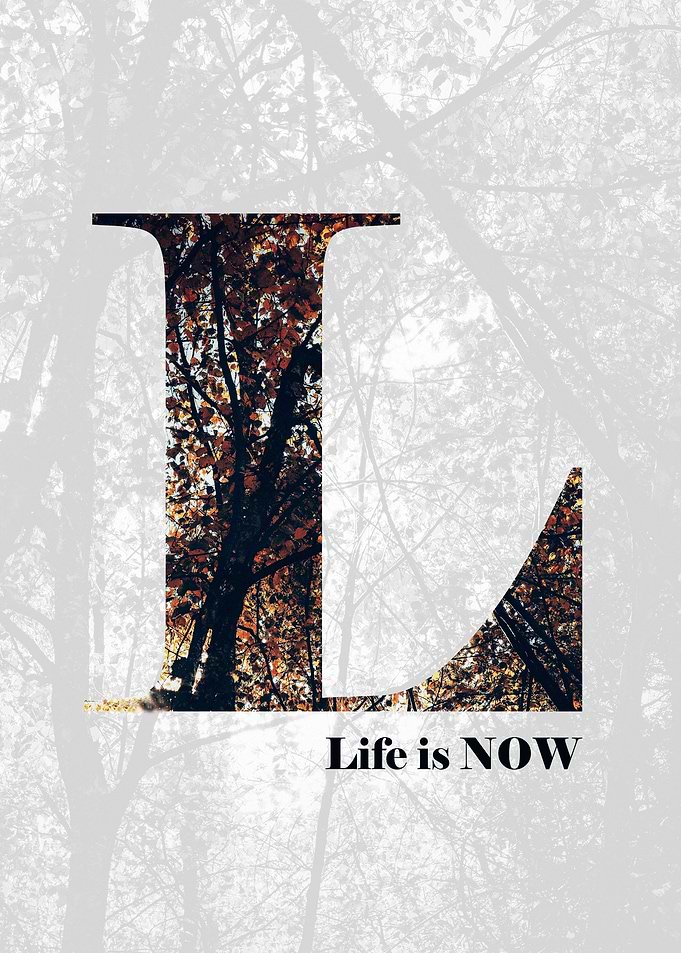 Life is Now