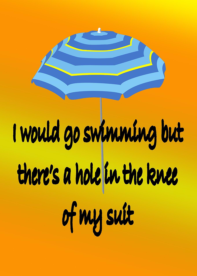 Excuse For Not Swimming