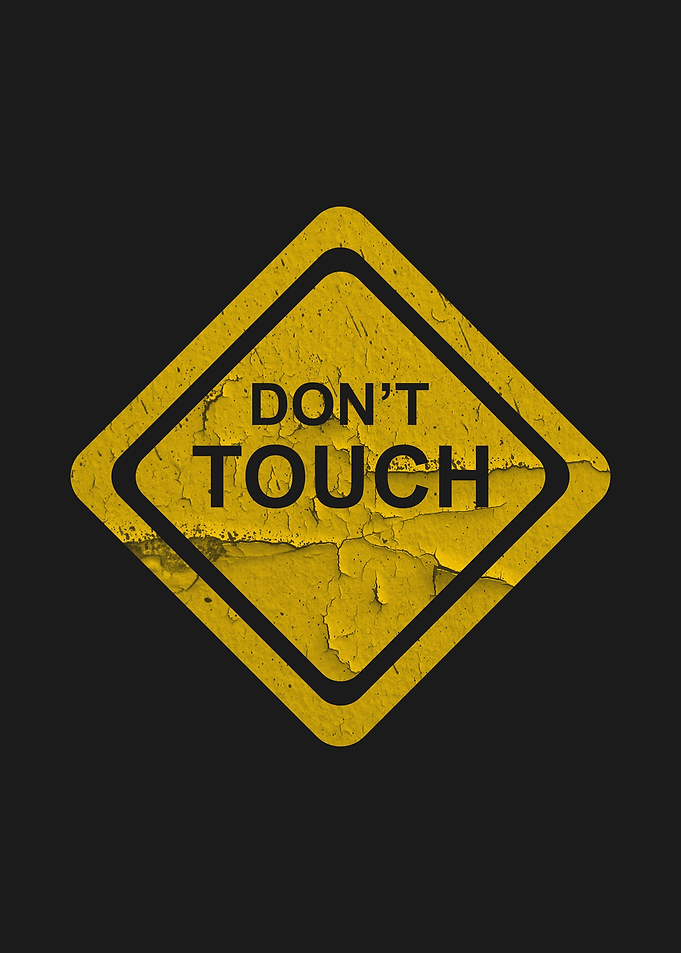 Dont Touch Sign
