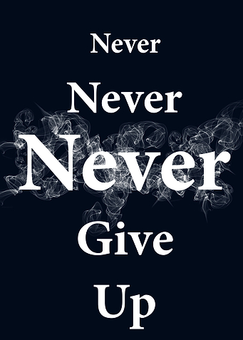 Never give up